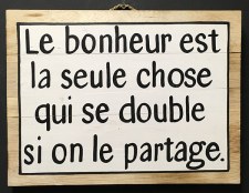 Panneau bois 30x40cm "Le bonheur est la seule..."