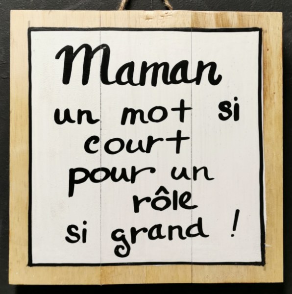 Panneau bois 30x30cm "Maman, un mot..."