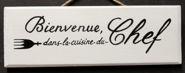 Panneau bois 10x30cm "Bienvenue chef"